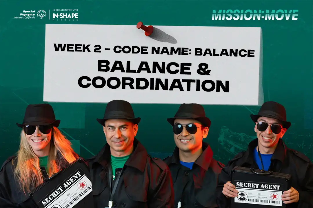 Mission: MOVE - Week 2 -Code Name: Balance - Balance & Coordination